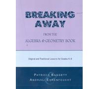 Patricia Baggett Andrzej Eh Breaking Away from the Algebra and Geom (Tascabile)