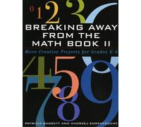 Patricia Baggett Andrzej Ehrenfeuc Breaking Away from the Math Book (Tascabile)