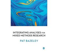 Patricia Bazeley Integrating Analyses in Mixed Methods Research (Tascabile)