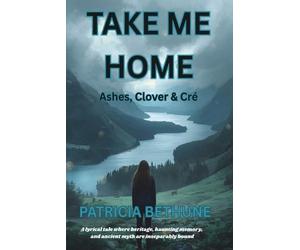 Patricia Bethune Take Me Home (Tascabile)