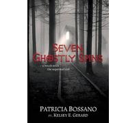 Patricia Bossano Kelsey E Gerard Seven Ghostly Spins (Tascabile)