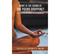 Patricia Brawley What is the Sound of One Pound Dropping? (Tascabile)