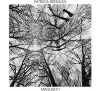 Patricia Brennan Maquishti (CD) Album