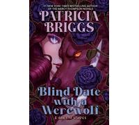 Patricia Briggs Blind Date with a Werewolf (Copertina rigida)