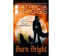 Patricia Briggs Burn Bright (Tascabile) Alpha and Omega