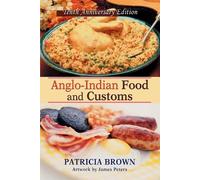 Patricia Brown Anglo-Indian Food and Customs (Tascabile)