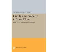 Patricia Buckley Ebrey Family and Property in Sung China (Tascabile)