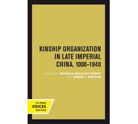 Patricia Buckley Kinship Organization in Late Imperial China, 1000 (Tascabile)