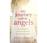 Patricia Buckley My Journey with the Angels (Tascabile)