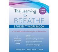 Patricia C. Broderick The Learning to Breathe Student Workbook (Tascabile)