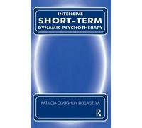 Patricia C. Della Selva Intensive Short-Term Dynamic Psychotherapy (Tascabile)