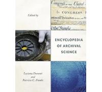Patricia C. Franks Encyclopedia of Archival Science (Copertina rigida)
