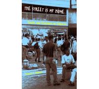 Patricia C. Márquez The Street Is My Home (Tascabile)