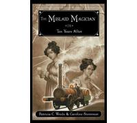 Patricia C Wrede Caroline Steve The Mislaid Magician or Ten Years A (Tascabile)