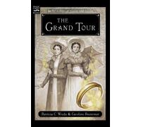 Patricia C Wrede Caroline Stevermer The Grand Tour (Tascabile)