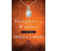 Patricia C. Wrede Daughter of Witches (Tascabile)