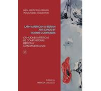 Patricia Caiced Anthology of Latin American and Iberian Art Songs by (Tascabile)