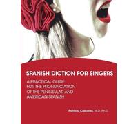 Patricia Caicedo Spanish Diction for Singers (Tascabile)