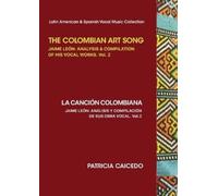 Patricia Caicedo The Colombian Art Song Jaime Le?n (Tascabile)