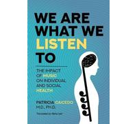 Patricia Caicedo We are what we listen to (Tascabile) Music and Health