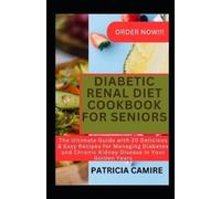 Patricia Camire Diabetic Renal Diet Cookbook for Seniors (Tascabile)