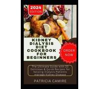 Patricia Camire Kidney Dialysis Diet Cookbook for Beginners (Tascabile)