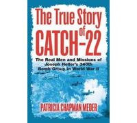 Patricia Chapman Meder The True Story of Catch 22 (Copertina rigida)