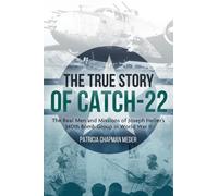 Patricia Chapman Meder The True Story of Catch 22 (Tascabile)