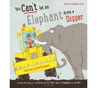 Patricia Cleveland-Peck You Can't Let an Elephant Drive a Digger (Tascabile)