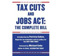 Patricia Cohen Tax Cuts and Jobs Act: The Complete Bill (Tascabile)