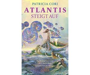Patricia Cori ATLANTIS STEIGT AUF. Der Kampf von Licht und Du (Copertina rigida)
