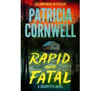 Patricia Cornwell Rapid and Fatal (Copertina rigida) (PRESALE 28/01/2027)