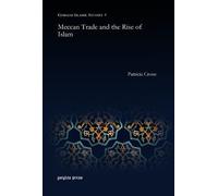 Patricia Crone Meccan Trade and the Rise of Islam (Copertina rigida)