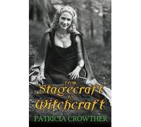 Patricia Crowther From Stagecraft to Witchcraft (Digital download)