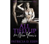 Patricia D Eddy All Tied Up For New Year's (Tascabile) Restrained