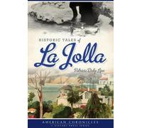 Patricia Daly-Lipe Historic Tales of La Jolla (Tascabile) American Chronicles