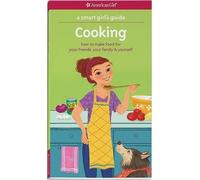Patricia Daniels Darcie Johnston A Smart Girl's Guide: Cooking (Tascabile)