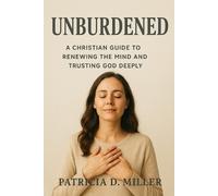 Patricia Darcy Miller Unburdened (Tascabile)