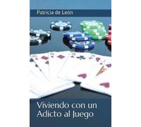 Patricia de León Viviendo con un adicto al juego (Tascabile)