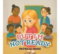 Patricia Denis But I'm Not Ready (Tascabile)