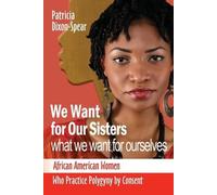 Patricia Dixon We Want for Our Sisters What We Want for Ourselves (Tascabile)