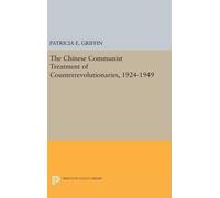 Patricia E. Gri The Chinese Communist Treatment of Counterrev (Copertina rigida)
