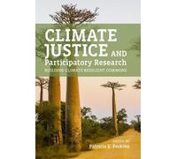 Patricia E. Perkin Climate Justice and Participatory Researc (Copertina rigida)