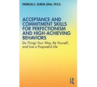 Patricia E. Zur Acceptance and Commitment Skills for Perfectionism a (Tascabile)