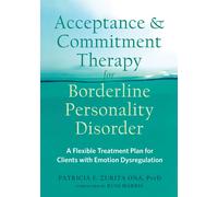 Patricia E Zuri Acceptance and Commitment Therapy for Borderline Per (Tascabile)