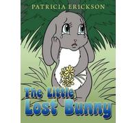 Patricia Erickson The Little Lost Bunny (Tascabile)