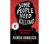 Patricia Evangelista Some People Need Killing (Tascabile)