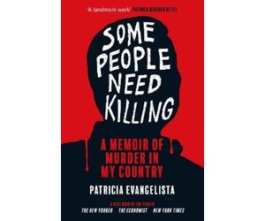 Patricia Evangelista Some People Need Killing (Tascabile)