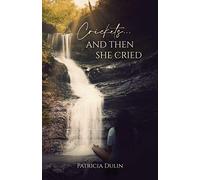 Patricia Evans Dulin Crickets...And Then She Cried (Tascabile)
