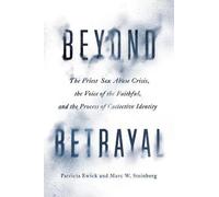 Patricia Ewick Marc W. Steinberg Beyond Betrayal (Tascabile)